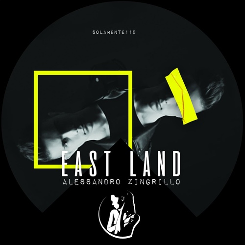 ALESSANDRO ZINGRILLO - East Land [SOLAMENTE119]